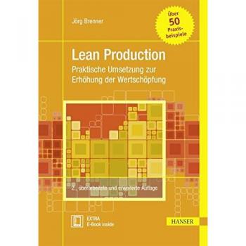 Lean Production: Praktische Umsetzung zur Erhöhung der Wertschöpfung