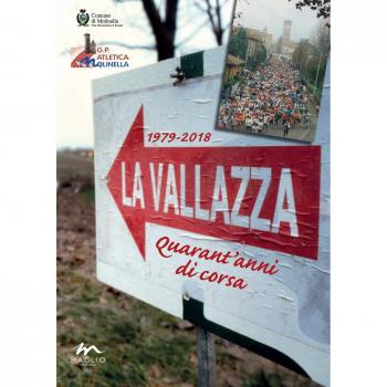 La Vallazza 1979-2018. Quarant'anni di corsa. Ediz. illustrata
