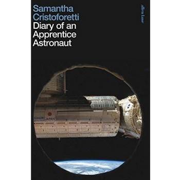 Samantha Cristoforetti Diary Of An Apprentice Astronaut
