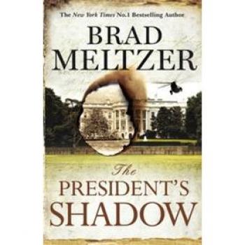 Brad Meltzer The President'S Shadow: The Culper Ring Trilogy 3