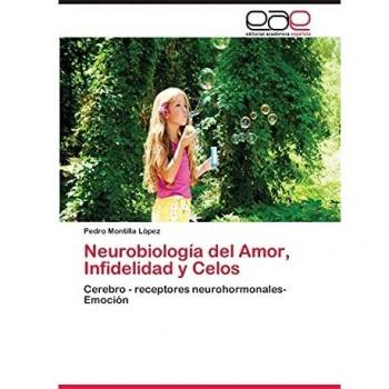 Neurobiología del Amor, Infidelidad y Celos: Cerebro