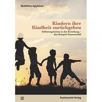 Appleton, Matthew: Kindern ihre Kindheit zurückgeben