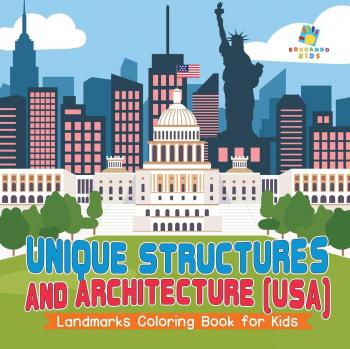 Educando Kids: Unique Structures and Architecture (USA) | Landmarks Coloring Book for Kids