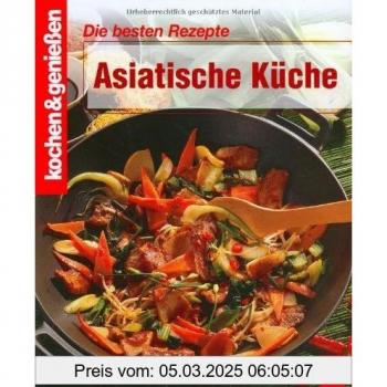 Kochen Und Genießen. Die Besten Rezepte Asiatisch Küche