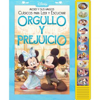 ORGULLO Y PREJUICIO. CLASICOS PARA LEER Y ESCUCHAR CON MICKEY Y SUS AMIGOS