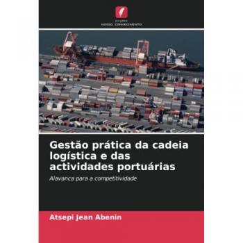 Abenin, Atsepi Jean: Gestão prática da cadeia logística e das actividades portuárias