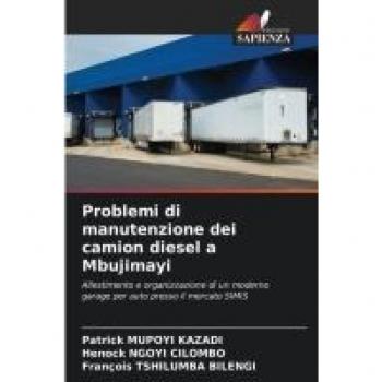 Problemi di manutenzione dei camion diesel a Mbujimayi