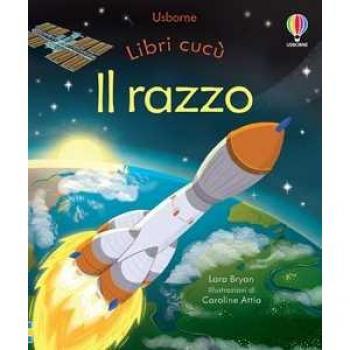 Il razzo. Libri cucù Lara Bryan