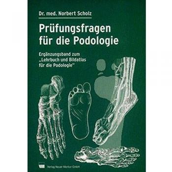 Prüfungsfragen für die Podologie: Ergänzungsband zum ,,Lehrbuch und Bildatlas für Padologie''