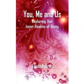 You Me and Us: Exploring Our Inner Realms of Being