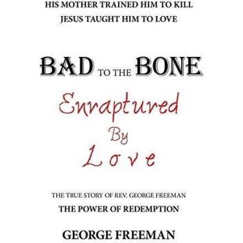 Bad to the Bone Enraptured by Love