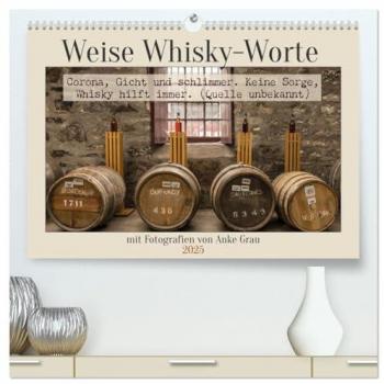 Weise Whisky-Worte (hochwertiger Premium Wandkalender 2025 DIN A2 quer) Kunstdruck in Hochglanz