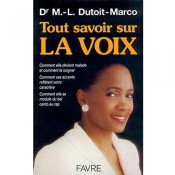 Mary-Louise Marco-Dutoit Tout Savoir Sur La Voix
