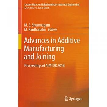 Advances in Additive Manufacturing and Joining