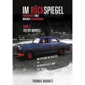Im Rückspiegel: Erinnerungen eines Berliner Blockadekindes, Band 2