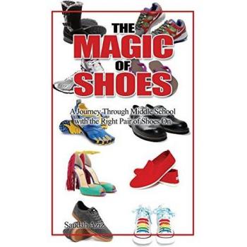 The Magic of Shoes: A Journey Through Middle School with the Right Pair of Shoes On
