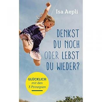 Denkst du noch oder lebst du wieder?