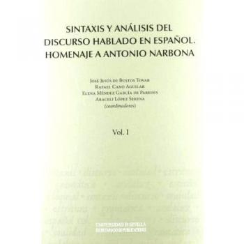 Sintaxis y análisis del discurso hablado en español. Homenaje a antonio narbona