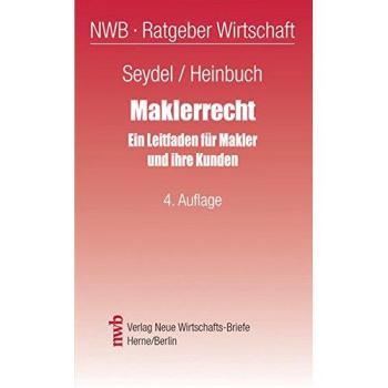 Maklerrecht: Ein Leitfaden für Makler und ihre Kunden.