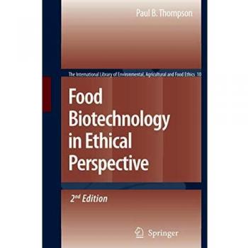 Food Biotechnology in Ethical Perspective: 10