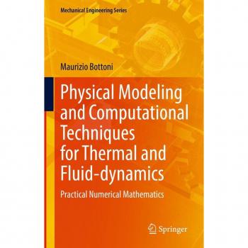 Physical Modeling and Computational Techniques for Thermal and Fluid-dynamics