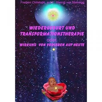 Wiedergeburt und Transformationstherapie