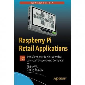 Raspberry Pi Retail Applications: Transform Your Business with a Low-Cost Single-Board Computer