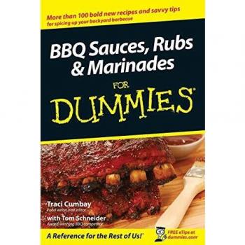BBQ Sauces Rubs and Marinades For Dummies by Traci Cumbay Paperback Book