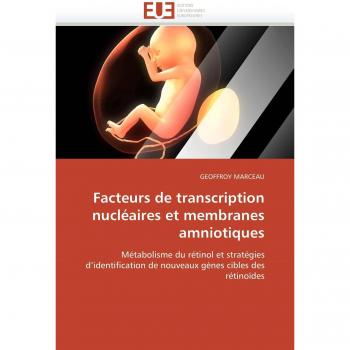 Facteurs de transcription nucléaires et membranes amniotiques: Métabolisme du rétinol et stratégies d'identification de nouveaux gènes cibles des rétinoïdes