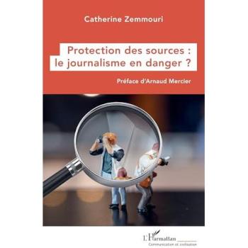 Protection des sources : le journalisme en danger ?