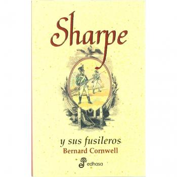 Sharpe 3. Sharpe y sus fusileros