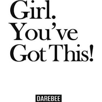 Girl. You've Got This!: The complete home workouts and fitness guide for women of any age and fitness level.