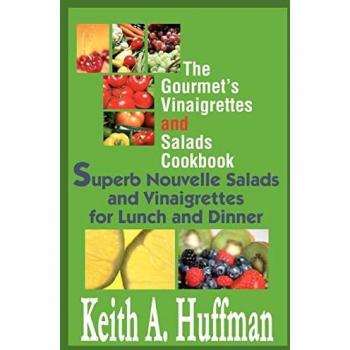 The Gourmet's Vinaigrettes and Salads Cookbook
