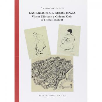 Lagermusik e resistenza. Viktor Ullmann e Gideon Klein a Theresienstadt