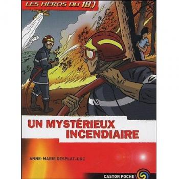 Un mystérieux incendiaire