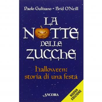 La notte delle zucche. Halloween, storia di una festa