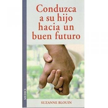 Conduzca a su hijo hacia un buen futuro