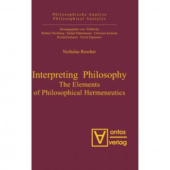 Interpreting Philosophy: The Elements of Philosophical Hermeneutics