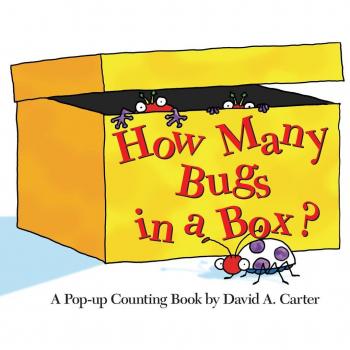 How Many Bugs in a Box? : A Pop-Up Counting Book, by David A. Carter
