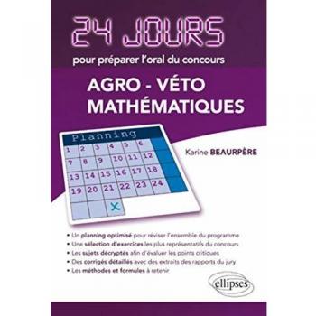24 Jours Pour Préparer L'oral Du Concours Agro-Véto Mathématiques