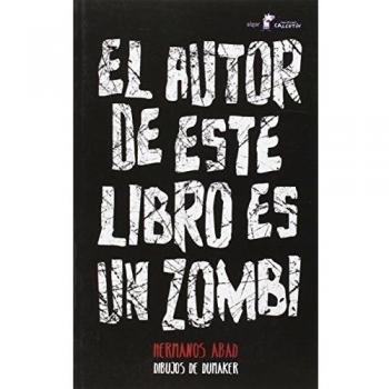 EL AUTOR DE ESTE LIBRO ES UN ZOMBI
