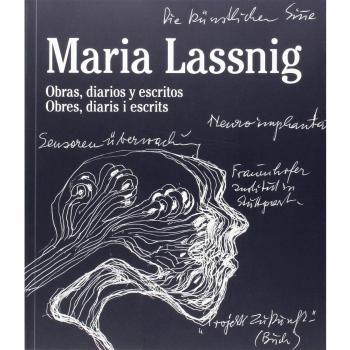 Maria lassnig. Obras, diarios y escritos
