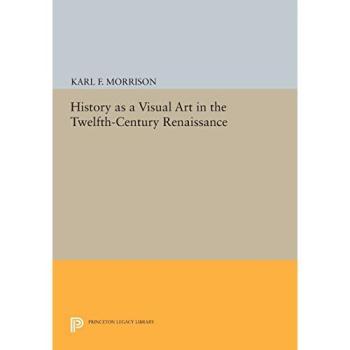 History as a Visual Art in the Twelfth-Century Renaissance