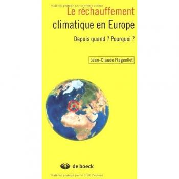 Le réchauffement climatique en Europe: Depuis quand ? Pourquoi ?