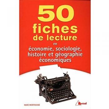 50 fiches de lecture en économie/sociologie/histoire et géographie économiques
