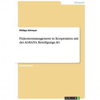 Fixkostenmanagement in Kooperation mit der AGRANA Beteiligungs AG