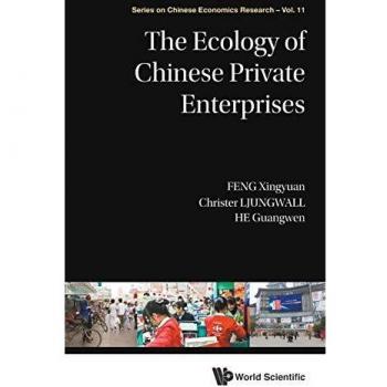 ECOLOGY OF CHINESE PRIVATE ENTERPRISES, THE