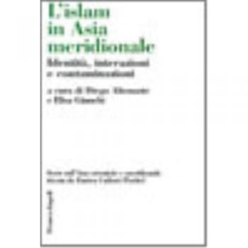L'Islam in Asia meridionale. IdentitÃ , interazioni e contaminazioni