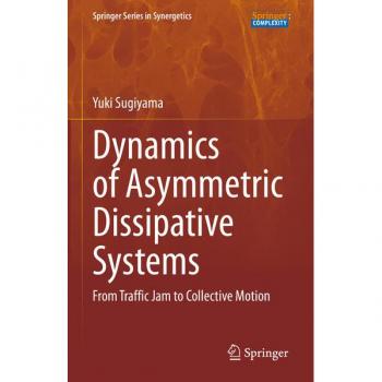 Sugiyama, Yuki: Dynamics of Asymmetric Dissipative Systems