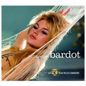 Les 50 plus belles chansons – Brigitte Bardot